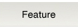 Feature